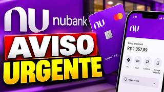 NUBANK ENVIOU ALERTA OFICIAL PARA TODOS clientes COM CARTÃO E CONTA NO NUBANK