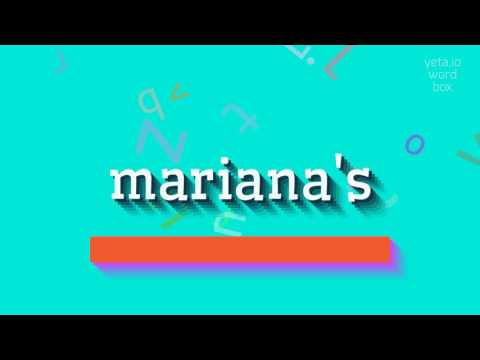 How to say "mariana's"! (High Quality Voices)