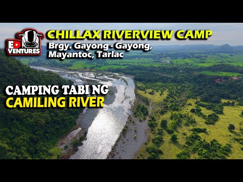 CAMILING RIVER CAMPING | CHILLAX RIVERVIEW CAMP | GAYONG GAYONG MAYANTOC TARLAC | EDventures