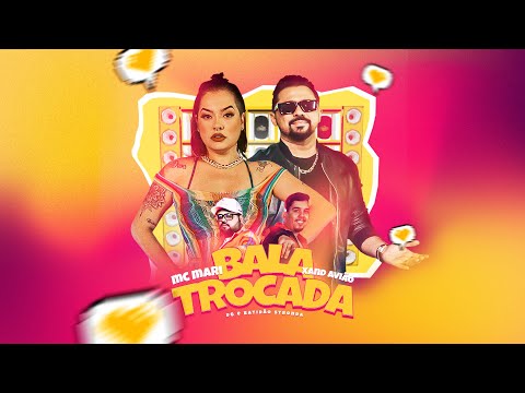 MC MARI E XAND AVIÃO - BALA TROCADA | Prod. DJ DG e BATIDÃO STRONDA |  - (Clipe Oficial)