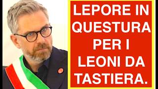 LEPORE IN QUESTURA PER I LEONI DA TASTIERA. GLI VERRÀ ASSEGNATA UNA SCORTA