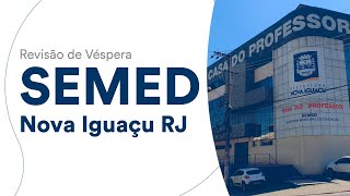 Revisão de Véspera SEMED Nova Iguaçu RJ