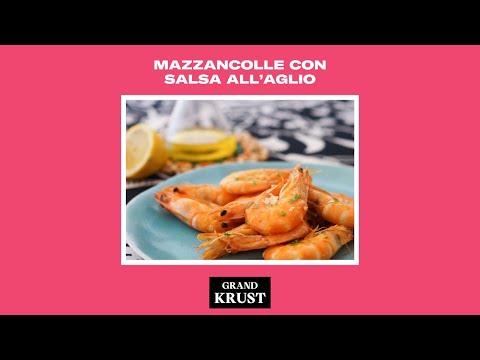 Grand Krust ricette - Mazzancolle con salsa all’aglio