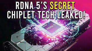 RDNA 5 Vs RTX 60: AMD's Secret Chiplet Tech LEAKED!