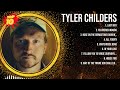 Tyler Childers Greatest Hits Top 10 Best Songs To Listen In 2023 2024