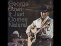It Just Comes Natural de George Strait