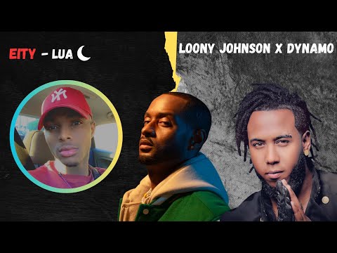 Lua .Loony Johnson x Dynamo. Eity  (cover)
