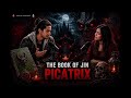 The Book Of Jinn PICATRIX जिन्नों की खतरनाक किताब PICATRIX