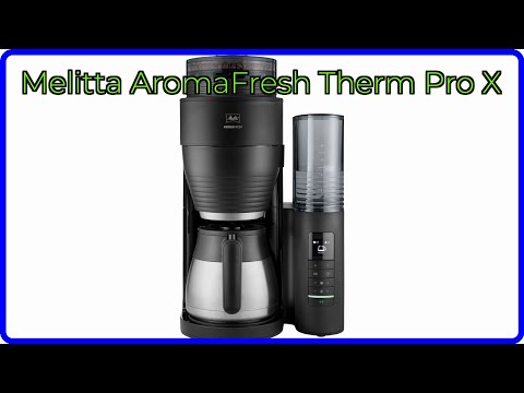 BEWERTUNG (2025): Melitta AromaFresh Therm Pro X. WESENTLICHE Einzelheiten