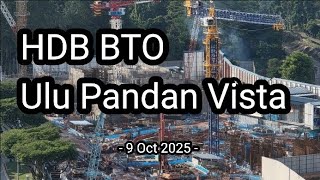 🏗 [9 Oct 2025] Ulu Pandan Vista HDB BTO Construction Progress
