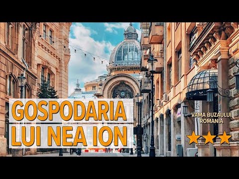 Gospodaria Lui Nea Ion hotel review | Hotels in Vama Buzaului | Romanian Hotels