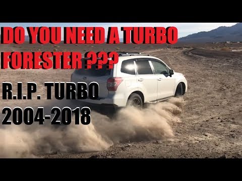 Do you NEED a TURBO Forester for adventuring?  R.I.P. Turbo 2004-2018