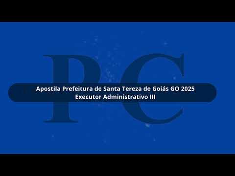 Apostila Prefeitura de Santa Tereza de Goiás GO 2025 Executor Administrativo III