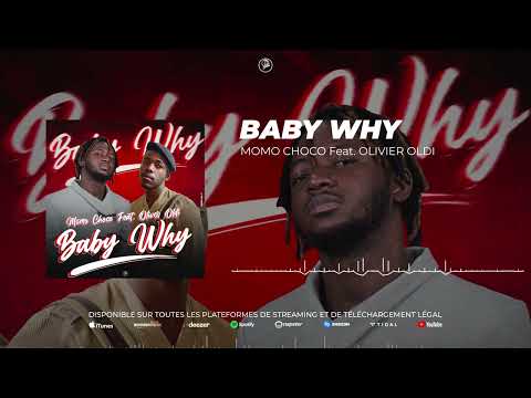 MOMO CHOCO - BABY WHY Feat. OLIVER OLDI (Audio)