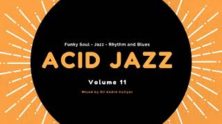 Acid Jazz, Lounge, R&B and Chillout mix by DJ André Collyer Vol 11
