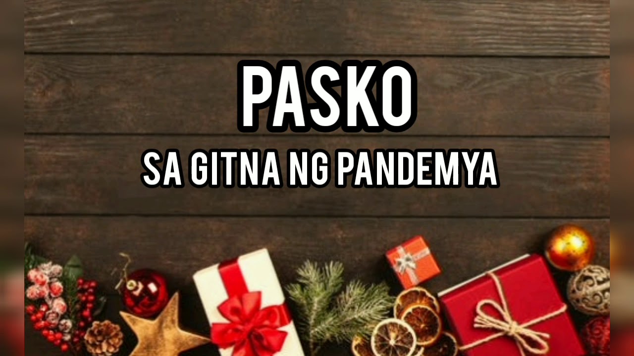 Putar video Pasko sa gitna ng Pandemya sekarang Pasko sa gitna ng Pandemya