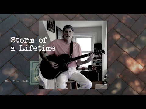 Rick Aster – Storm of a Lifetime acoustic song demo