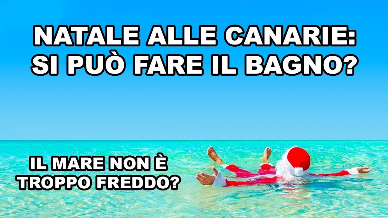 Si può fare il bagno alle Canarie a Natale