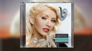 Brandy x Christina Aguilera - Mother Wouldn&#39;t Count Me Out (Mashup)