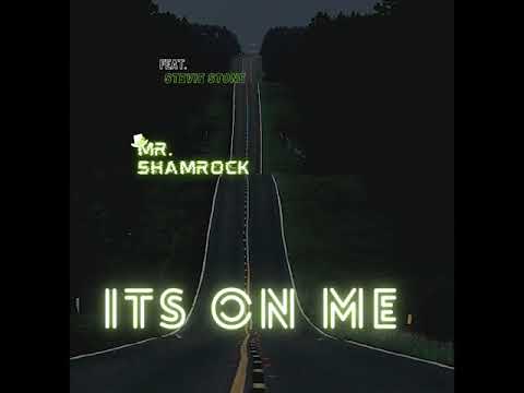 ITS ON ME Feat.  Stevie Stone