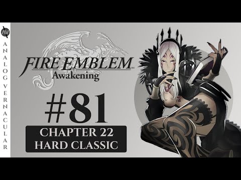 Chapter 22: An Ill Presage | Episode 81 Fire Emblem Awakening | HARD CLASSIC