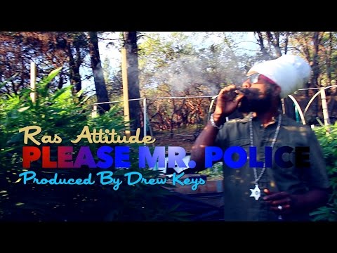 Ras Attitude "PLEASE Mr POLICE" OFFICIAL VIDEO