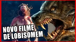 O NOVO FILME DE LOBISOMEM DO DIRETOR DE NOSFERATU 