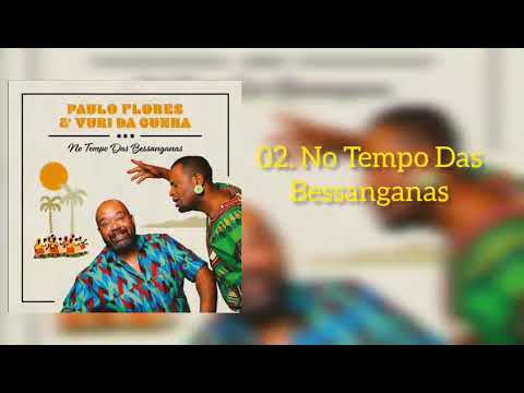 Paulo Flores & Yuri Da Cunha - No Tempo Das Bessanganas (EP)