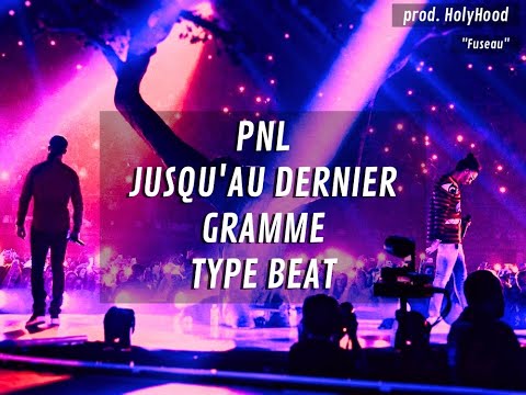 PNL Type beat JUSQU'AU DERNIER GRAMME (prod. HolyHood) "Fuseau"