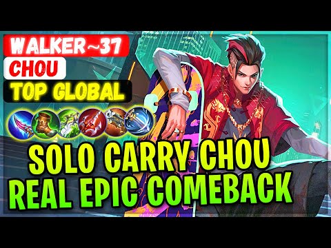 Solo Carry Chou Real Epic Comeback [ Top Global Chou ] Rever Walker~37 - Mobile Legends Build