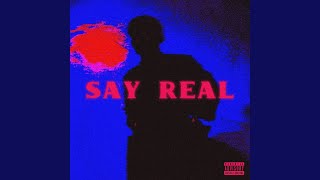 Say Real Music Video