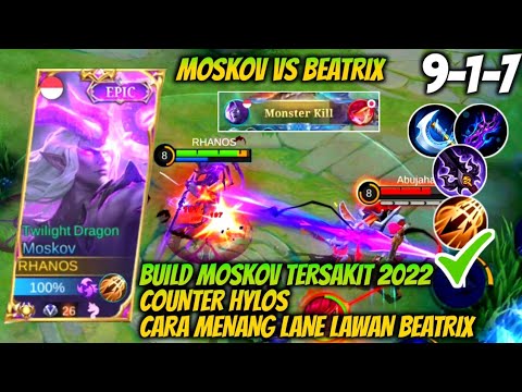 MOSKOV BEST BUILD 2022, BUILD MOSKOV TERSAKIT 2022 COUNTER HYLOS, MOSKOV VS BEATRIX - MOBILE LEGENDS