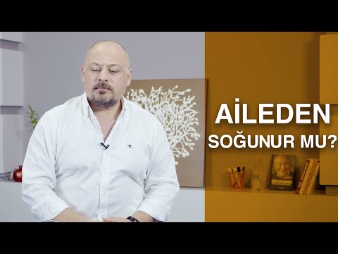 AİLEDEN SOĞUNUR MU?