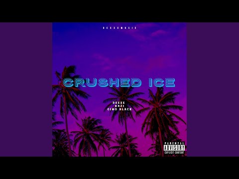 Crushed Ice (feat. Kazi & Gino Black)