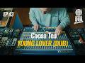Cocoa Tea Young Lover DUB ️ DUBSTATION Ep 43
