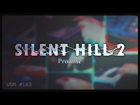 VGM #163: Promise (Silent Hill 2) Alternative Synth Rock