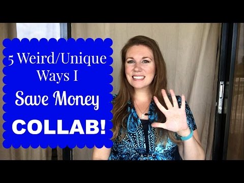 5 Unique / “Weird” Ways We Save Money COLLAB Video