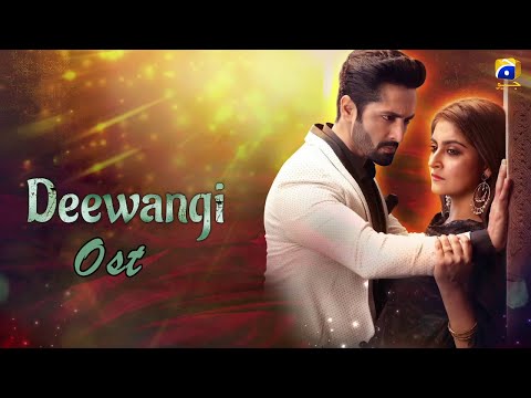 Deewangi 💝OST💝 | Danish Taimoor | Hiba Bukhari 💝 #deewangi #hibabukhari #danishtaimoor