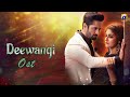 Deewangi OST Danish Taimoor Hiba Bukhari Deewangi Hibabukhari Danishtaimoor
