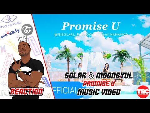 Solar & Moonbyul "Promise U" Music Video Reaction