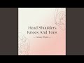 Head Shoulders Knees And Toes Nursery Rhyme