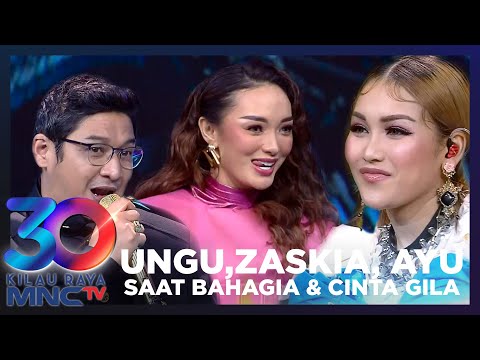 UNGU, AYU TING-TING, ZASKIA GOTIK - SAAT BAHAGIA & CINTA GILA | KILAU RAYA 30 MNCTV