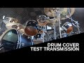 Test Transmission - Kasabian (Drum Cover)