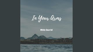 In Your Arms