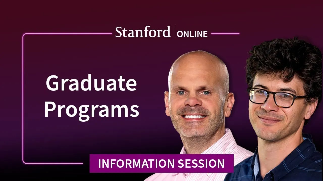 Information Session: Stanford Graduate Degrees, Certificates, and Courses I 2025