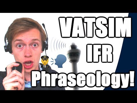 ✈️🌎 Full Phraseology Guide for a VATSIM IFR Flight from A to B! [VATSIM Tutorials 2017 - #8]