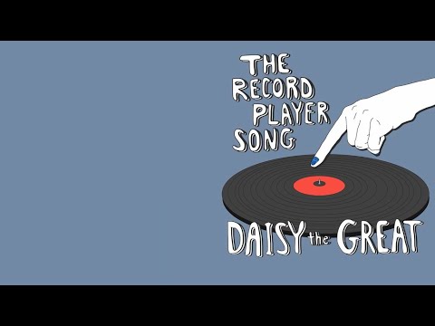 Daisy the Great - The Record Player Song (Official Lyric Video)