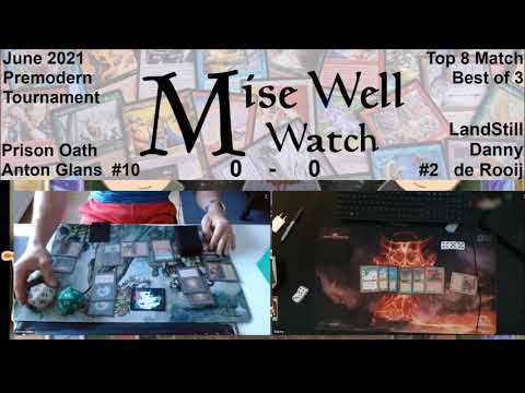 June 2021 Premodern Monthly - Top 8 Match - Prison Oath vs LandStill