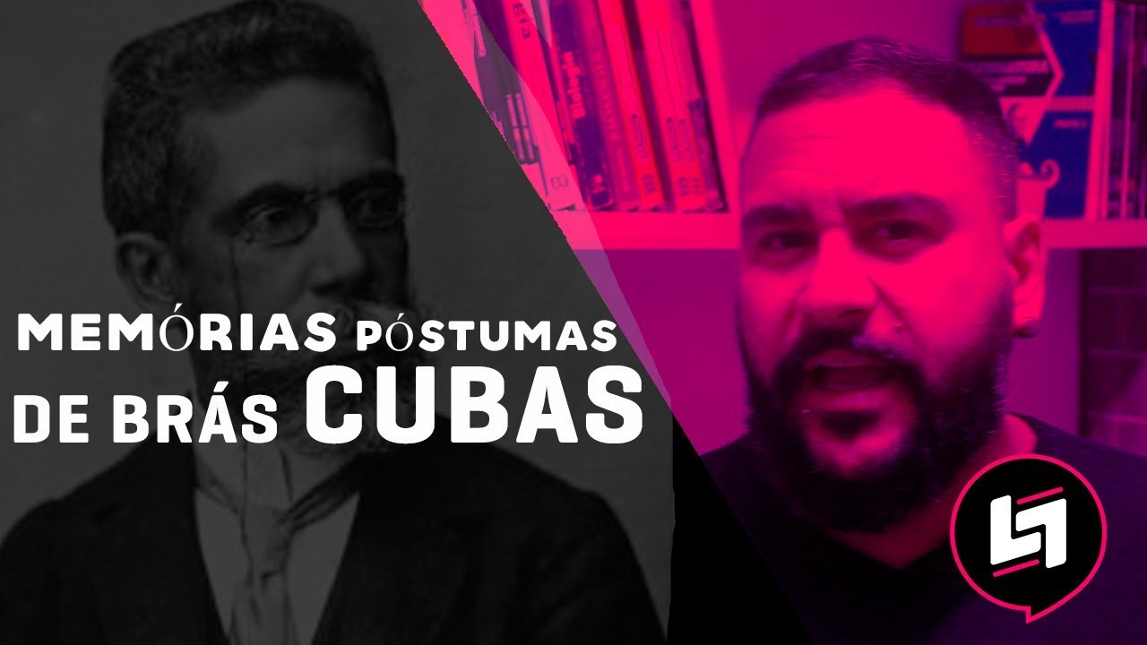 Entendendo o livro MEMÓRIAS PÓSTUMAS DE BRÁS CUBAS (Machado de Assis) - FGV, UEM, PUC E UDESC