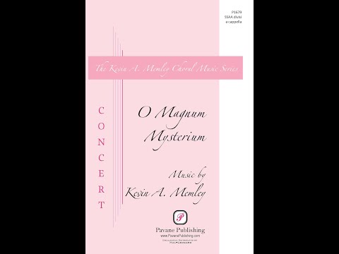 O Magnum Mysterium (SSAA divisi Choir, a cappella) - Music by Kevin A. Memley